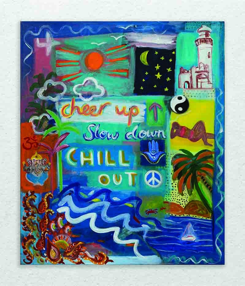 Cheer Up Slow Down Chill Out - Limited Edition Print