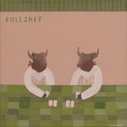 Bullshit 07 - Limited Edition Print