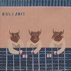 Bullshit 06 - Limited Edition Print