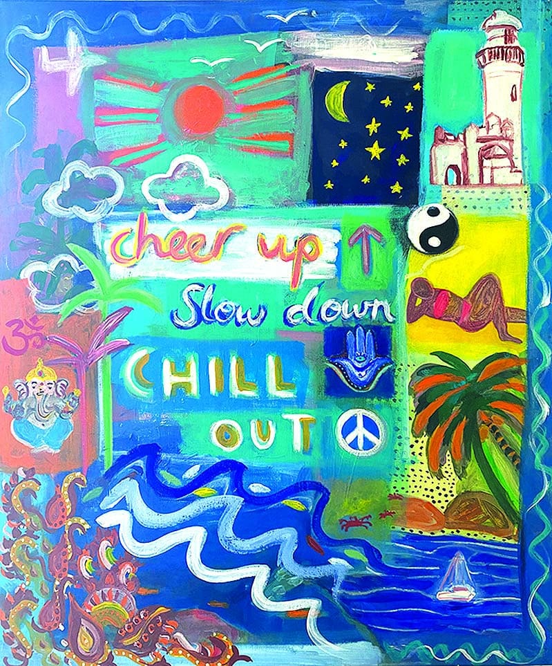 Cheer Up Slow Down Chill Out Original Art