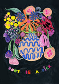 Don't Be A Dick VI - Limited Edition Print-Prints-Madeleine Stamer-Greenhouse Interiors
