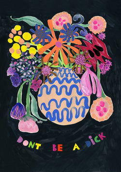 Don't Be A Dick VI - Limited Edition Print-Prints-Madeleine Stamer-Greenhouse Interiors