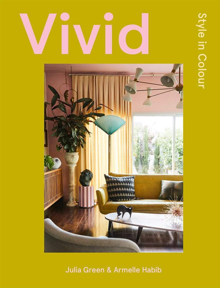Vivid, Style in Colour by Julia Green &amp; Armelle Habib