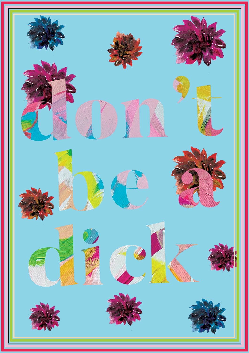 Don't Be A Dick (Blue II) - Limited Edition Print-Prints-Greenhouse Interiors-Greenhouse Interiors